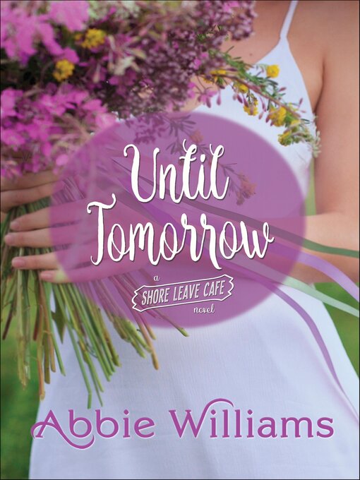 Title details for Until Tomorrow by Abbie Williams - Available